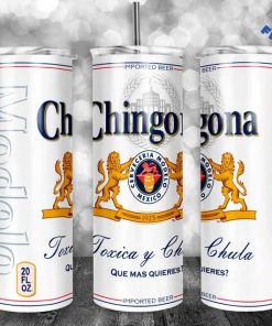 Chingona Modelo Toxica Y Chula Skinny Tumbler