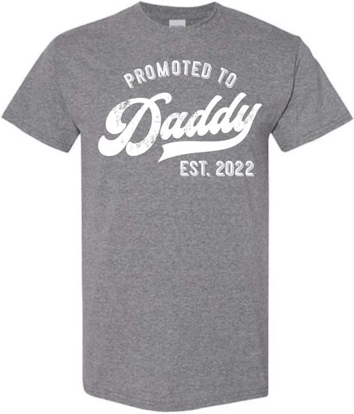 Promoted to Daddy 2022 Funny New Dad Baby First Time T-Shirt