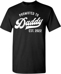 Promoted to Daddy 2022 Funny New Dad Baby First Time T Shirt 5