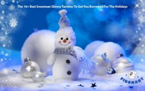 The 16 Best Snowman Skinny Tumbler To Get You Borrowed For The Holidays
