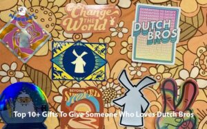 Top 10 Gifts To Give Someone Who Loves Dutch Bros 1