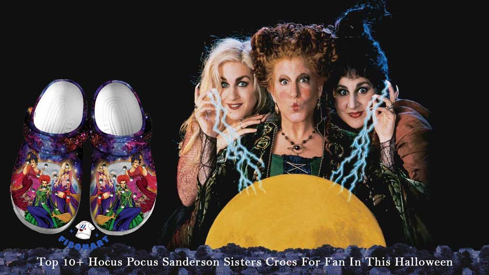 Top 10 Hocus Pocus Sanderson Sisters Crocs For Fan In This Halloween 1