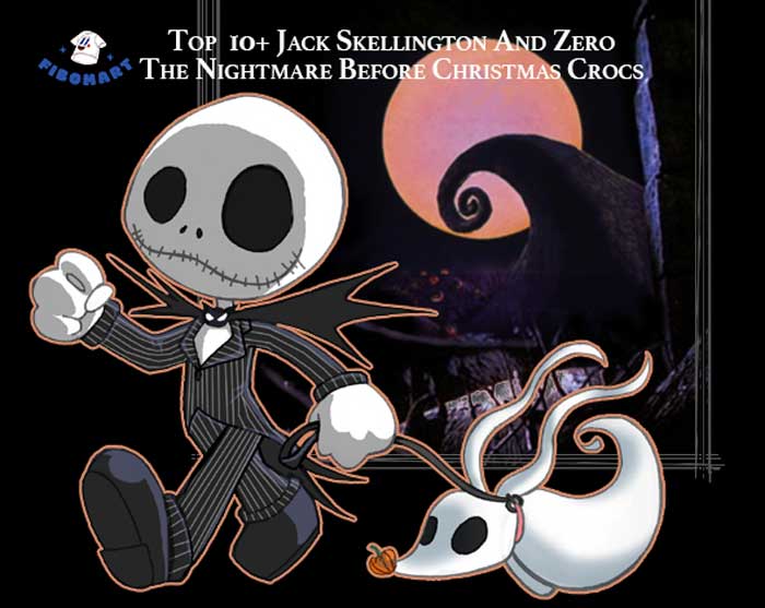 Top 10+ Jack Skellington And Zero The Nightmare Before Christmas Crocs ...