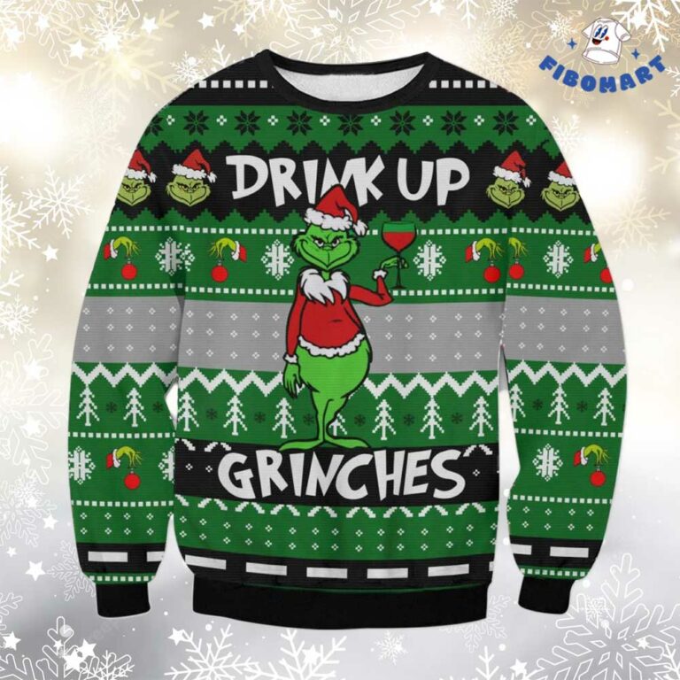 Dr Seuss Grinch Santa Hat Drink Up Grinches Ugly Christmas Sweater ...