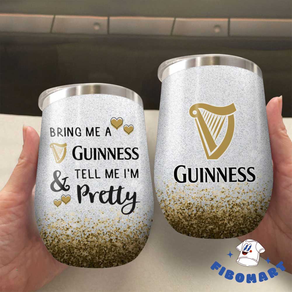 Bring Me A Guinness Beer Tell Me Im Pretty Chill Wine Tumbler