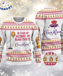 In Case Of Accident My BLood Type Is Crown Royal Ugly Christmas Sweater