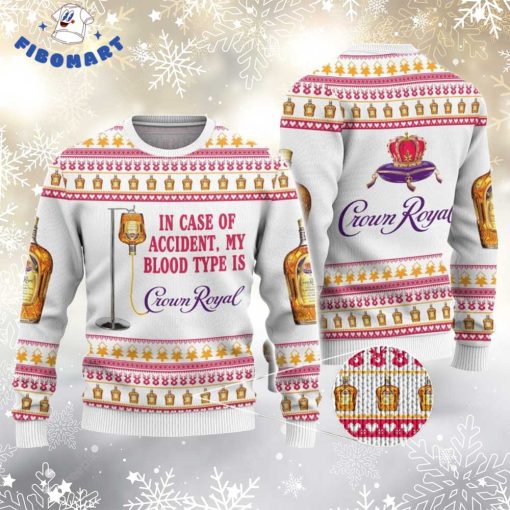 In Case Of Accident My BLood Type Is Crown Royal Ugly Christmas Sweater