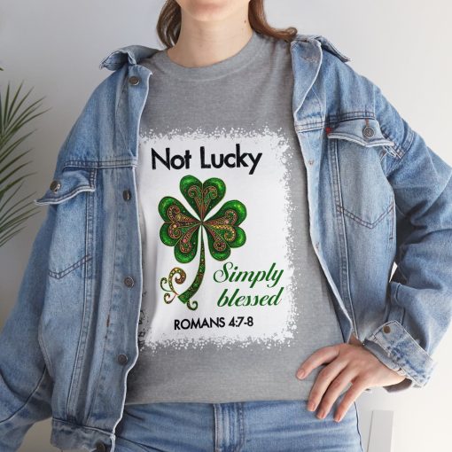 Not Lucky Simply Blessed St. Patrick’s Day Shirt