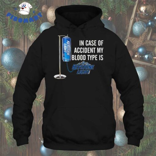 In Case Of Accident My Blood Type Is Keystone Light Shirt