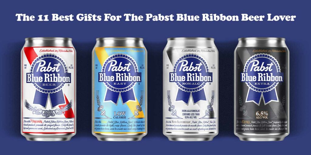 The 11 Best Gifts For The Pabst Blue Ribbon Beer Lover