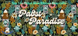Top 10 Pabst Blue Ribbon Beer Gifts for Any Occasion