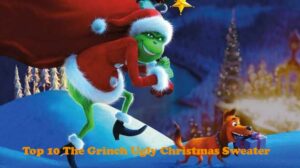 Top 10 The Grinch Ugly Christmas Sweater