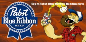 Top 9 Pabst Blue Ribbon Bedding Sets For A Comfortable Sleep