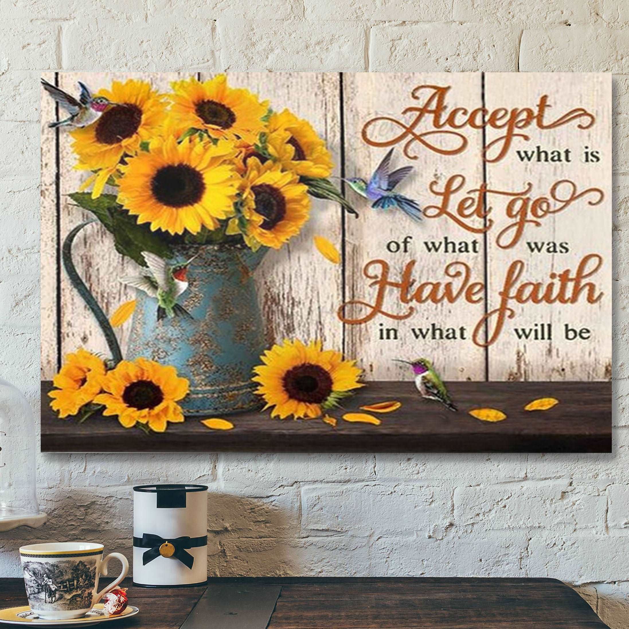 Accept What Is Let Go Of What Was Have Faith In What Will Be Canvas – Bible Verse Canvas Wall Art – Scripture Canvas