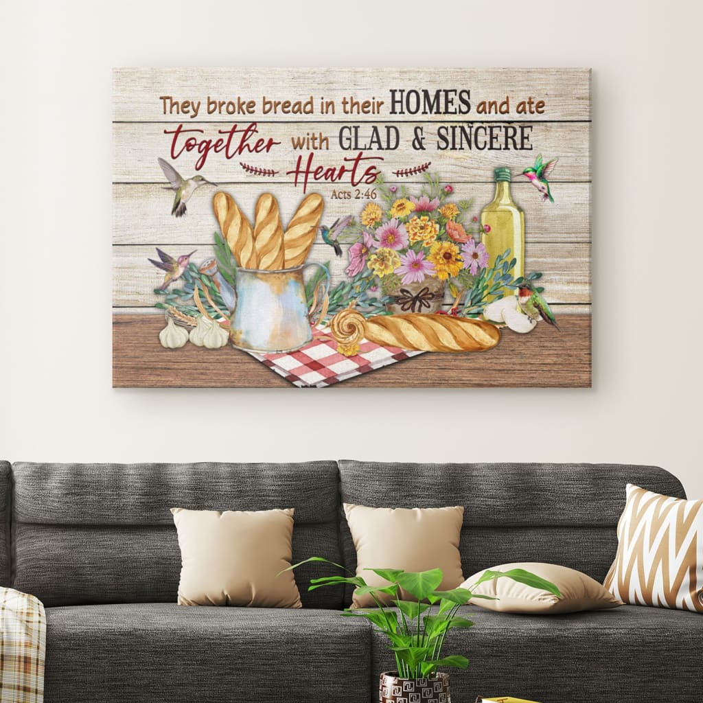 Acts 246 They Broke Bread In Their Homes Canvas Wall Art – Christian Canvas – Faith Canvas