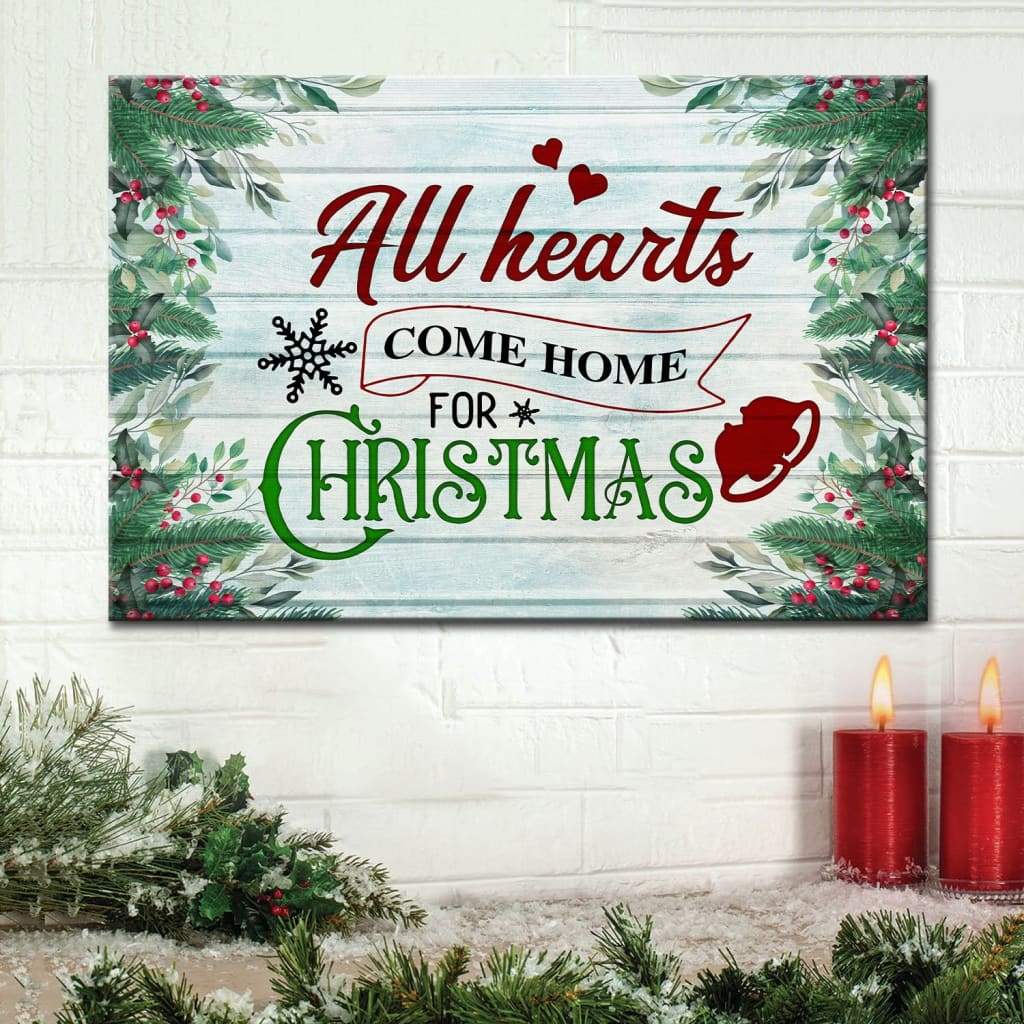 All Hearts Come Home For Christmas Canvas Wall Art – Christian Canvas – Faith Canvas