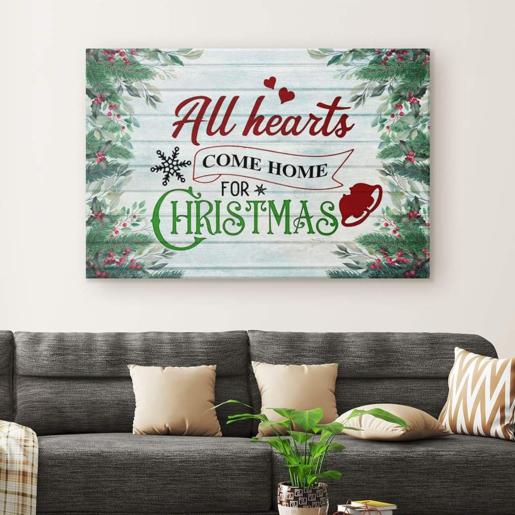 All Hearts Come Home For Christmas Canvas Wall Art – Christian Canvas – Faith Canvas