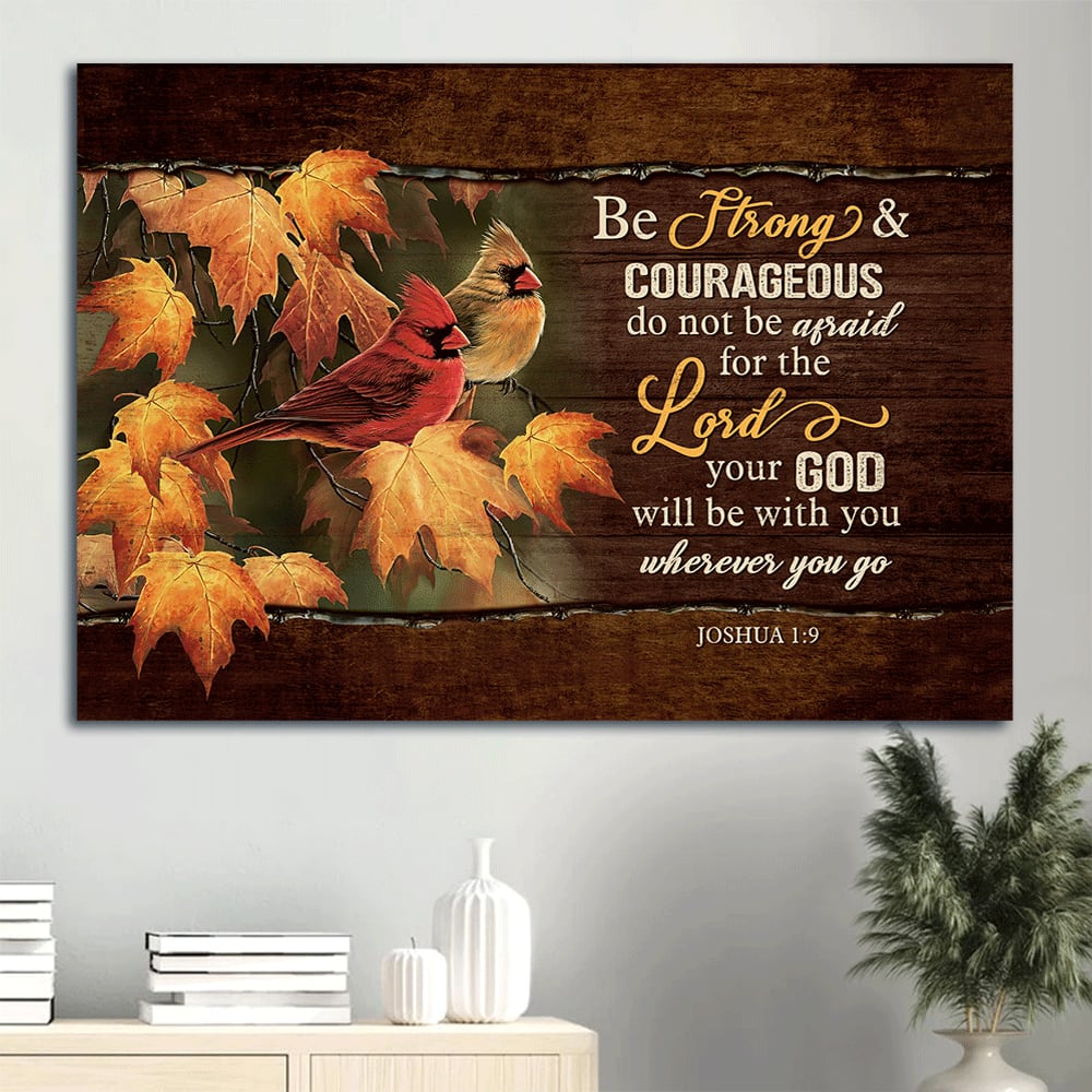 Amazing Cardinal Painting Beautiful Autumn Season Be Strong And Courageous Canvas Wall Art – Christian Wall Decor