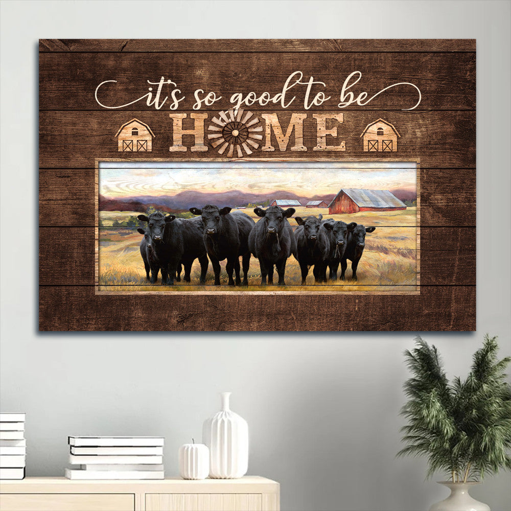 Angus Aberdeen Tranquil Farm It’s So Good To Be Home Canvas Wall Art – Christian Wall Decor