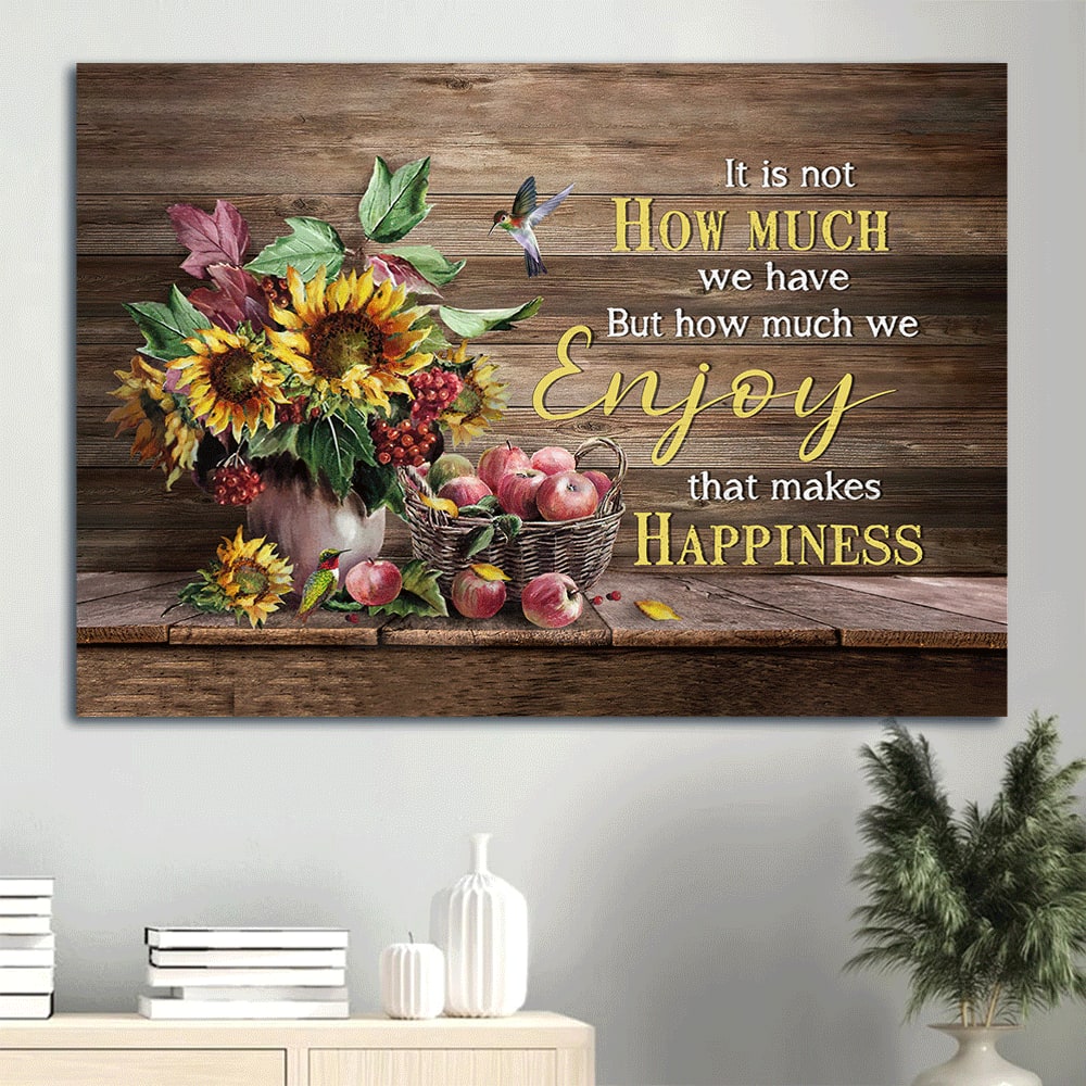 Apple Drawing Sunflower Vase Hummingbird Enjoy That Makes Happiness Canvas Wall Art – Christian Wall Decor