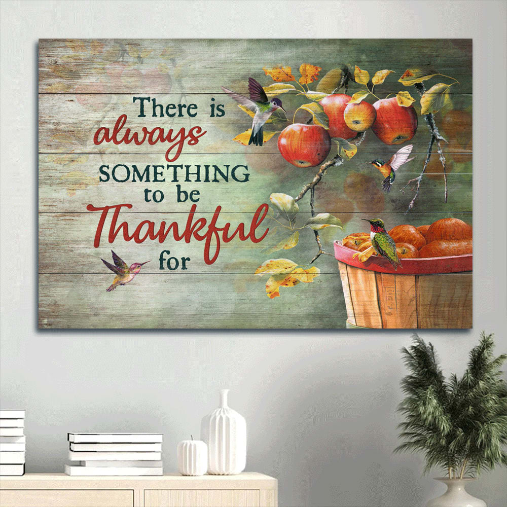 Apple Tree Hummingbird There Is Always Something To Be Thankful For Canvas Wall Art – Christian Wall Decor