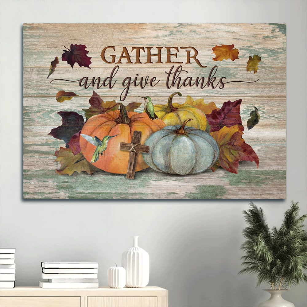 Autumn Season Colorful Pumpkin Watercolor Hummingbird Wooden Cross Canvas Gather And Give Thanks Canvas Wall Art – Christian Wall Decor