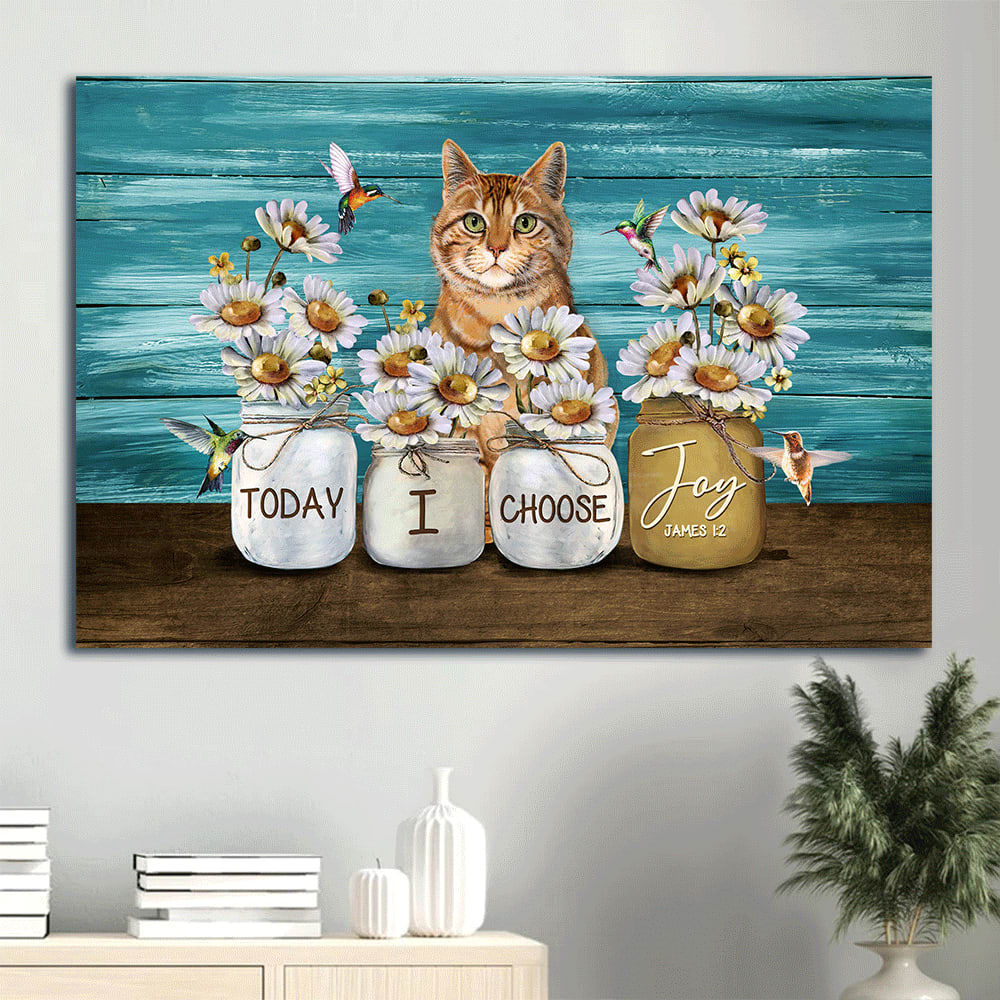 Awesome Daisy Vase Lovely Hummingbird Cute Yellow Cat Canvas Today I Choose Joy Canvas Wall Art – Christian Wall Decor