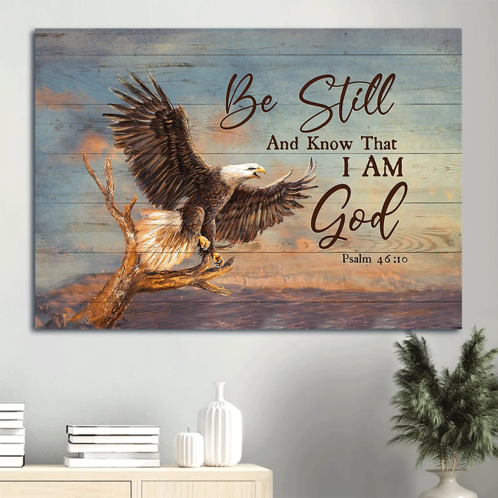 Awesome Eagle Sunset Painting Canvas Be Still And Know That I Am God Canvas Wall Art – Christian Wall Decor