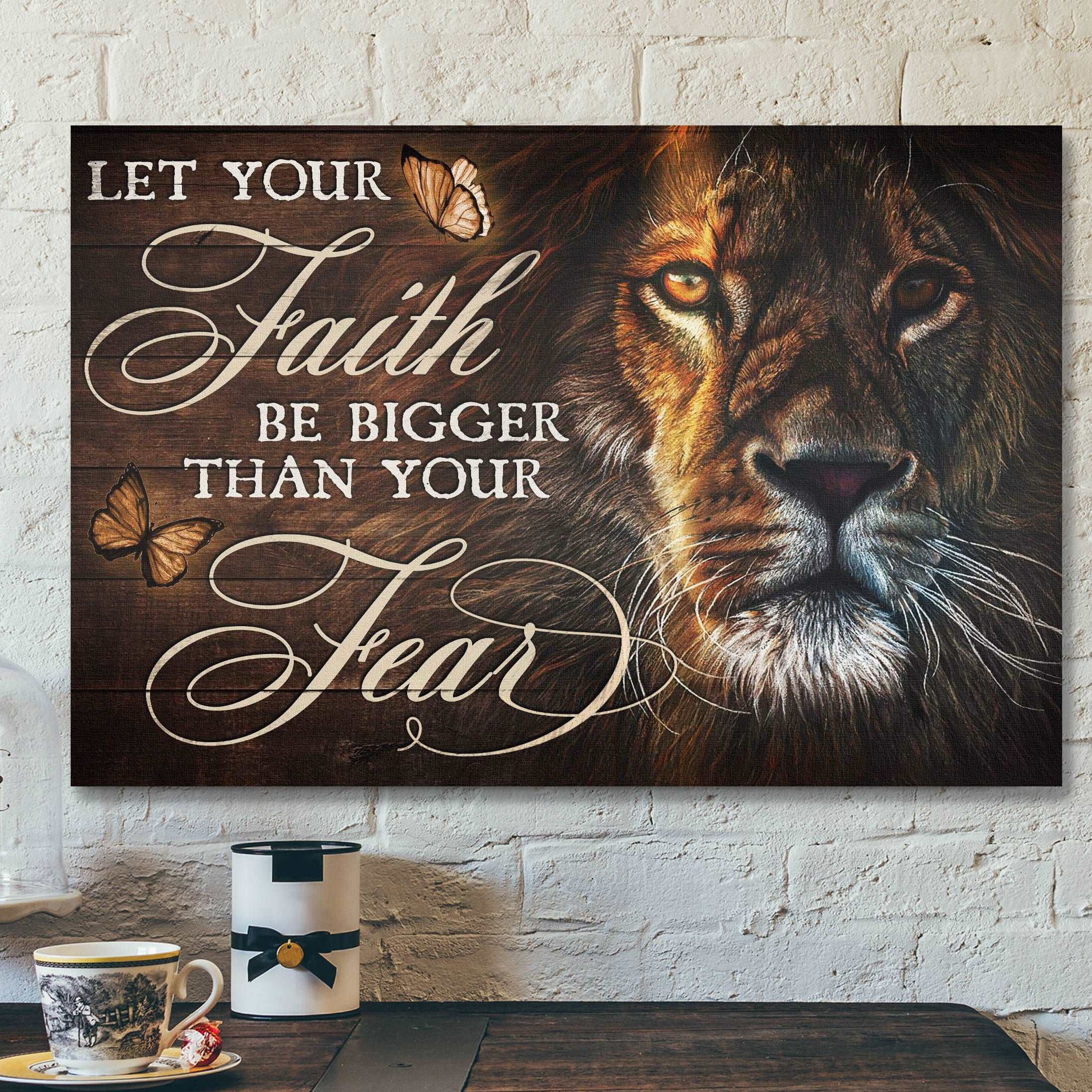 Awesome Lion – Let Your Faith Be Bigger Than You Fear Canvas Wall Art – Bible Verse Canvas – Scripture Canvas Wall Art