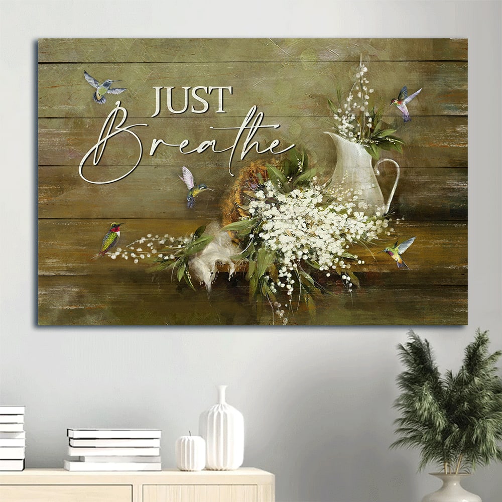 Baby Flower Hummingbird Still Painting Just Breathe Canvas Wall Art – Christian Wall Decor