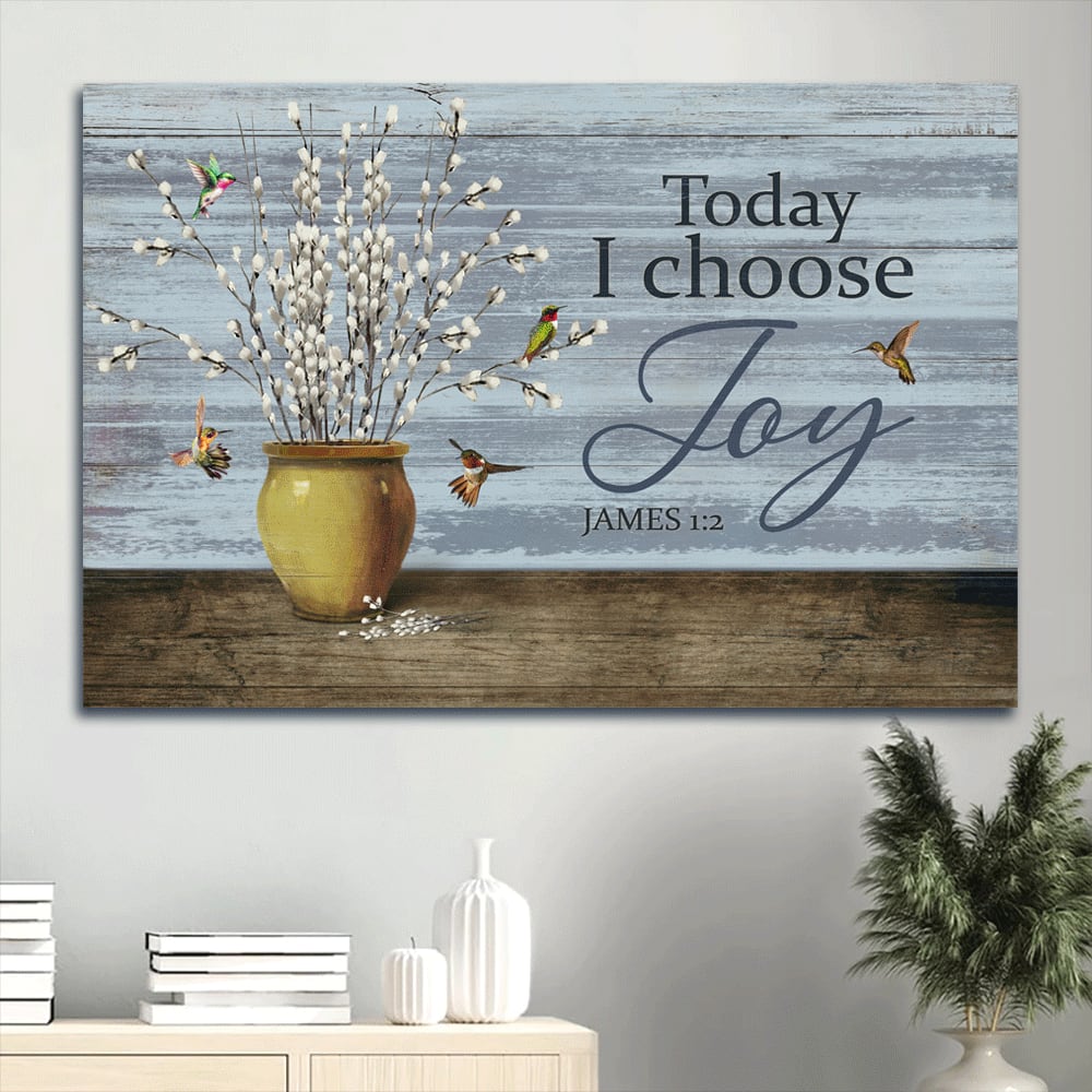 Baby White Flower Ceramic Vase Colorful Hummingbird Canvas Today I Choose Joy Canvas Wall Art – Christian Wall Decor