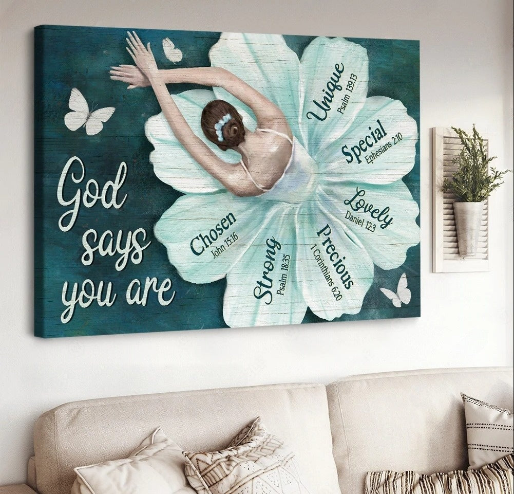 Ballet Flower Dress Butterfly God Says You Are Unique Canvas Wall Art – Christian Poster – Religious Wall Decor