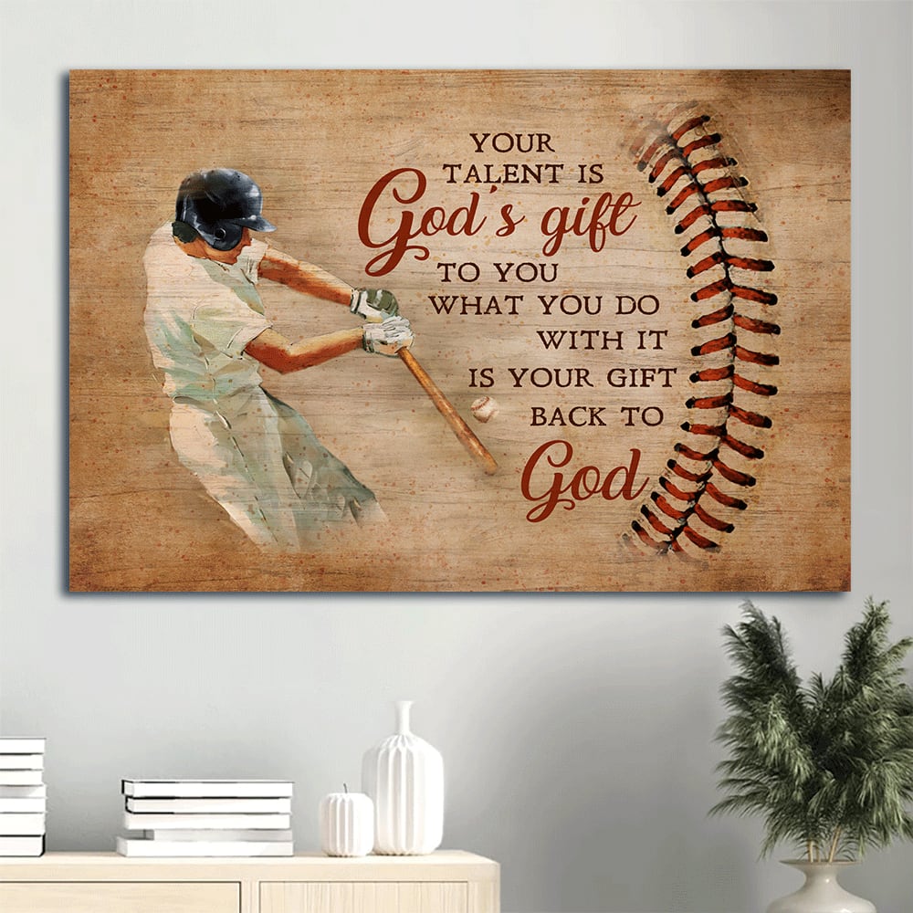 Baseball Bat Sport Drawing Your Talent Is God’s Gift To You Canvas Wall Art – Christian Wall Decor