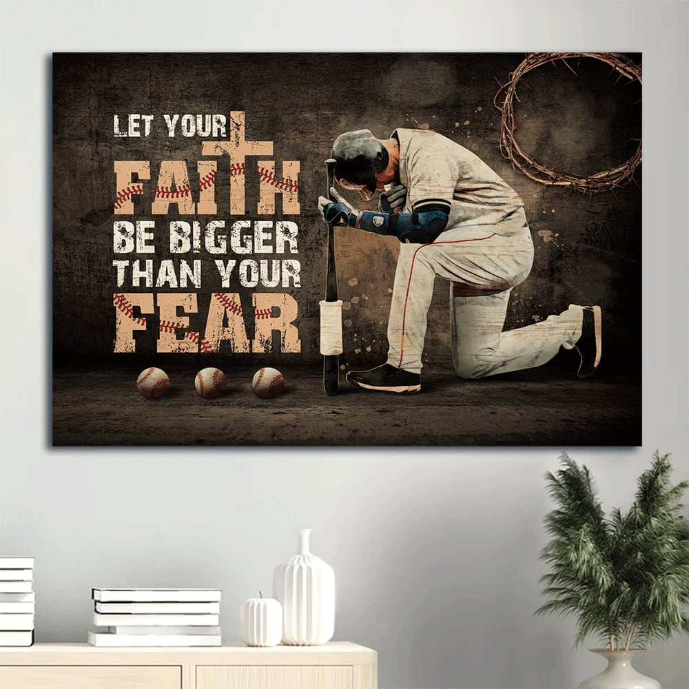 Baseball Let Your Faith Be Bigger Than Your Fear Canvas Wall Art – Christian Wall Decor