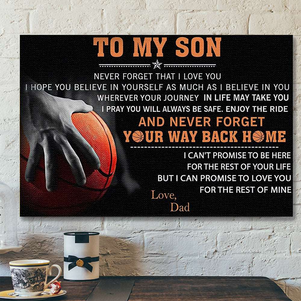 Basketball Dad To My Son – Never Forget That I Love You – Dad Son Canvas Print – Best Gift For Son