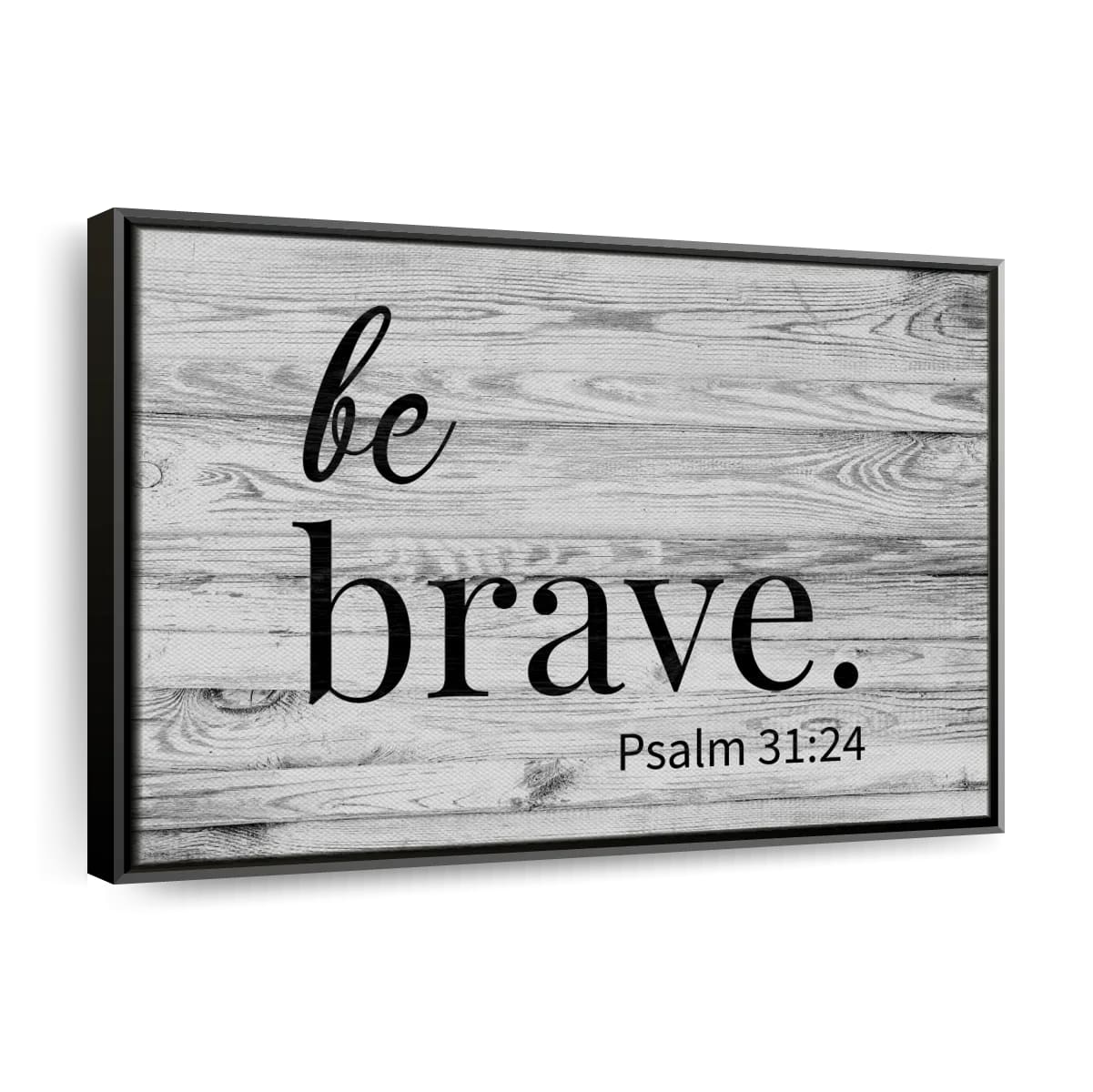 Be Brave Psalm Canvas Wall Art – Christian Canvas Wall Art – Religious Wall Art Canvas