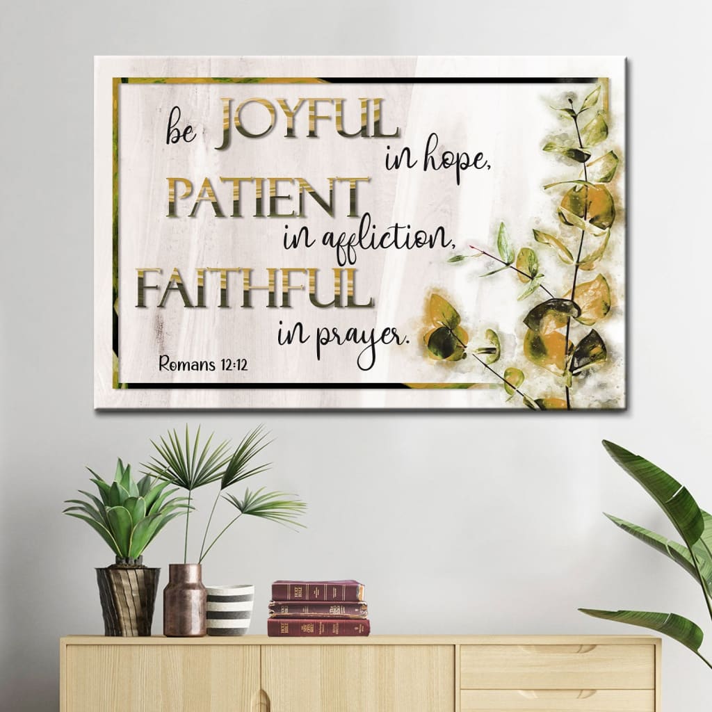 Be Joyful In Hope Romans 1212, Bible Verse, Christian Wall Art Canvas – Religious Wall Decor