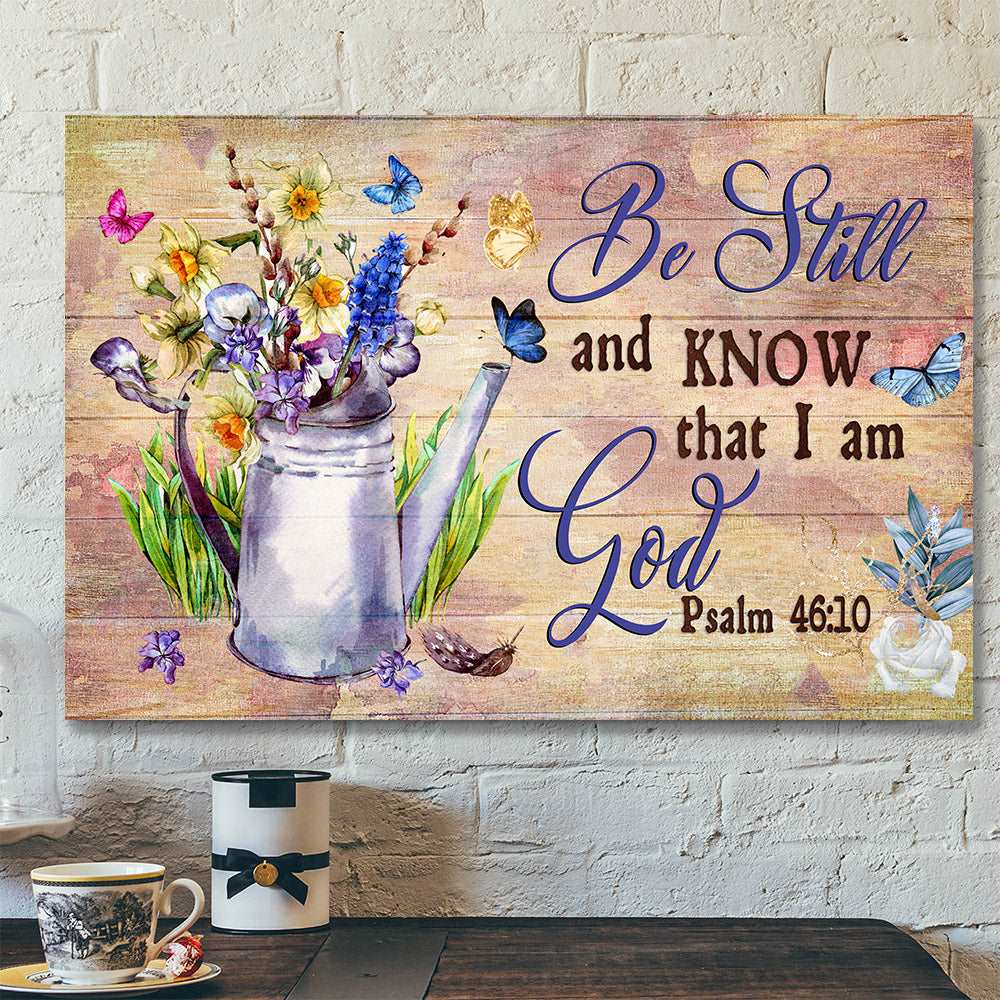 Be Still & Know That I Am God – Flower Garden – Christian Canvas Prints – Faith Canvas – Bible Verse Canvas