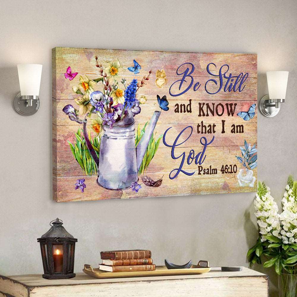 Be Still & Know That I Am God – Flower Garden – Christian Canvas Prints – Faith Canvas – Bible Verse Canvas