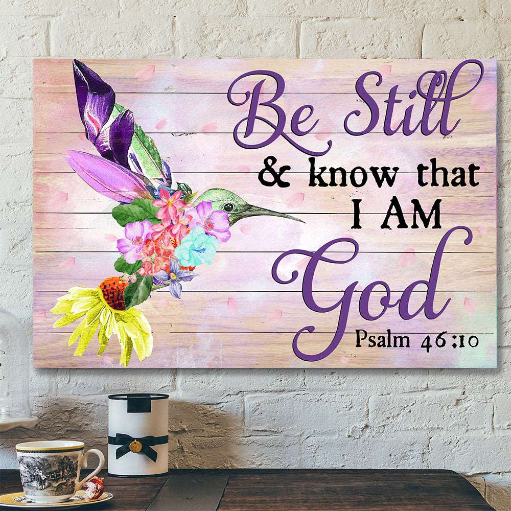 Be Still & Know That I Am God – Hummingbird And Flower – Christian Canvas Prints – Faith Canvas – Bible Verse Canvas