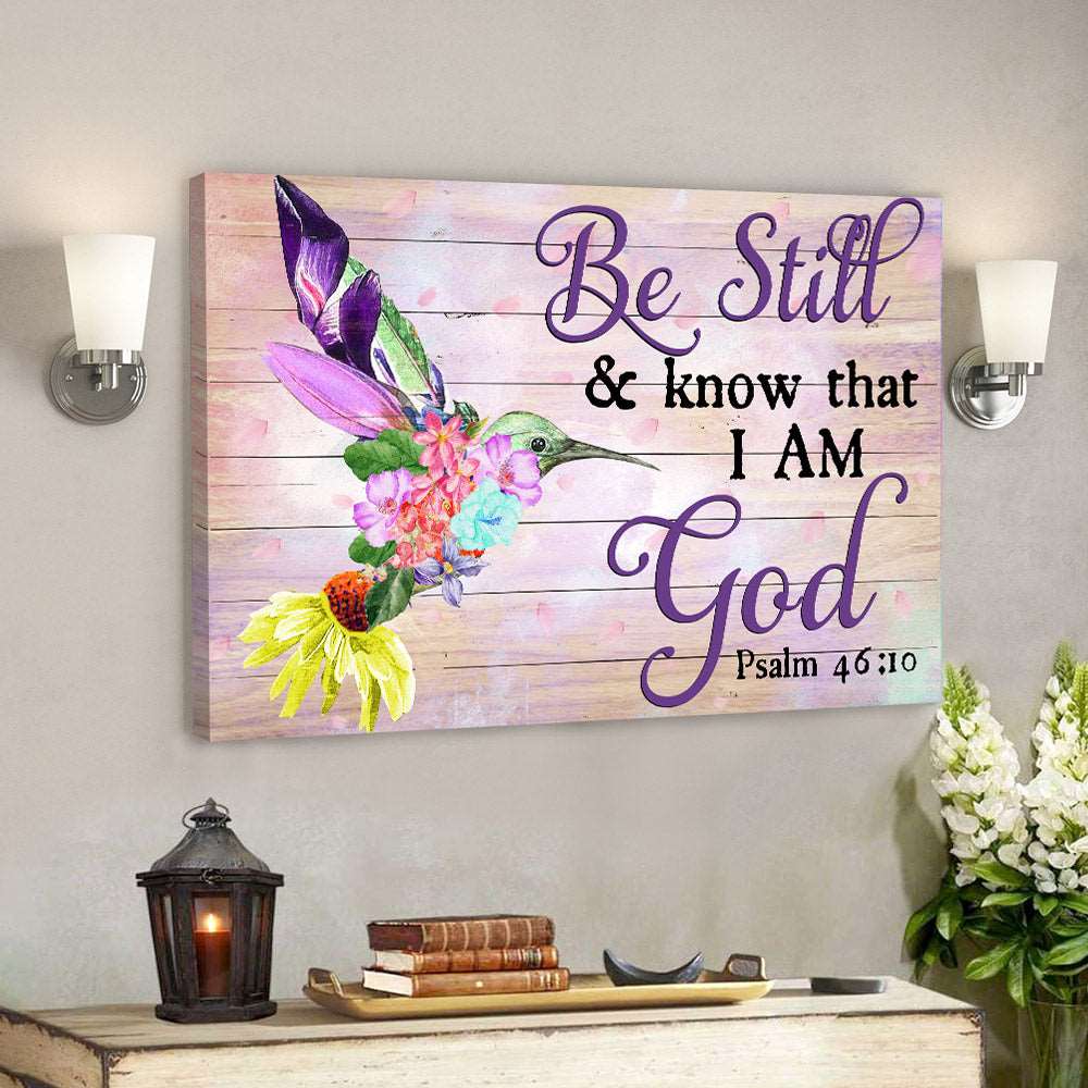 Be Still & Know That I Am God – Hummingbird And Flower – Christian Canvas Prints – Faith Canvas – Bible Verse Canvas