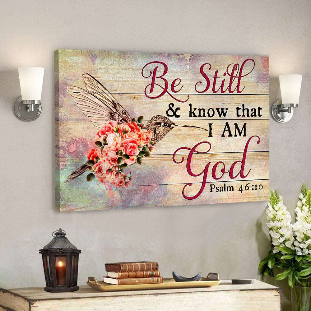 Be Still & Know That I Am God – Hummingbird And Rose – Christian Canvas Prints – Faith Canvas – Bible Verse Canvas