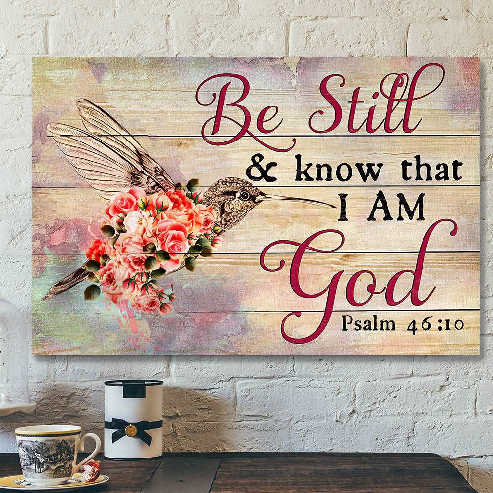 Be Still & Know That I Am God – Hummingbird And Rose – Christian Canvas Prints – Faith Canvas – Bible Verse Canvas