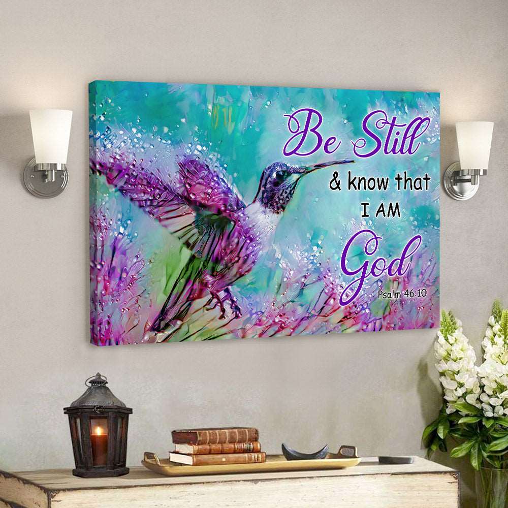 Be Still & Know That I Am God – Hummingbird – Christian Canvas Prints – Faith Canvas – Bible Verse Canvas