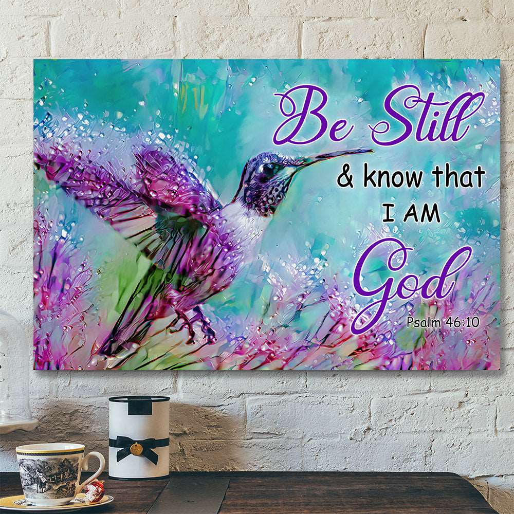 Be Still & Know That I Am God – Hummingbird – Christian Canvas Prints – Faith Canvas – Bible Verse Canvas