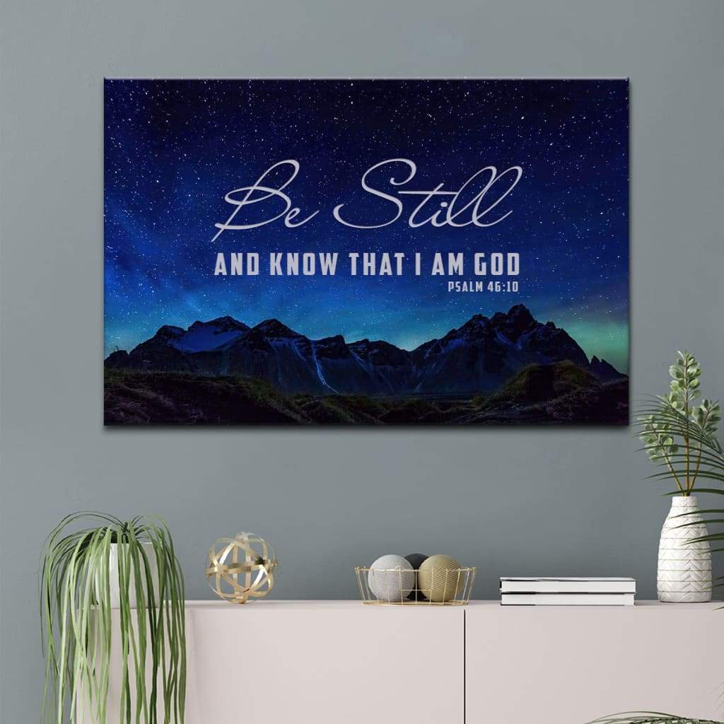 Be Still & Know That I Am God Psalm 4610 Mountain Stars Wall Art Canvas – Religious Wall Decor