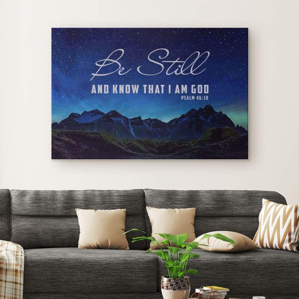 Be Still & Know That I Am God Psalm 4610 Mountain Stars Wall Art Canvas – Religious Wall Decor