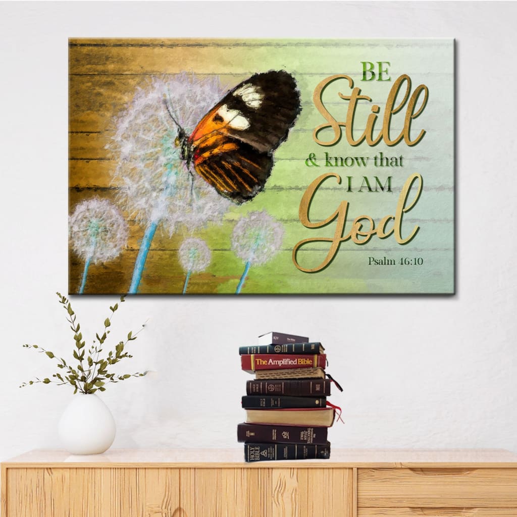 Be Still & Know That I Am God Psalm 4610 Wall Art Canvas, Butterflies Christian Wall Decor – Religious Wall Decor