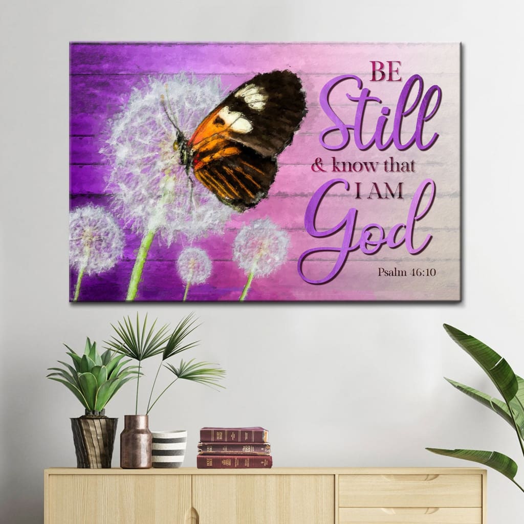 Be Still & Know That I Am God Psalm 4610 Wall Art Canvas, Butterflies Christian Wall Decor – Religious Wall Decor