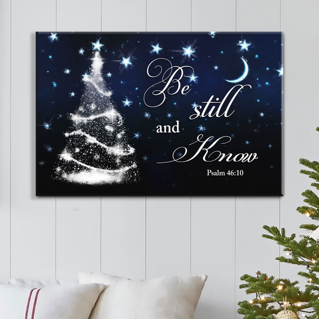 Be Still And Know Psalm 4610 Christmas Tree Wall Art Canvas – Religious Wall Decor